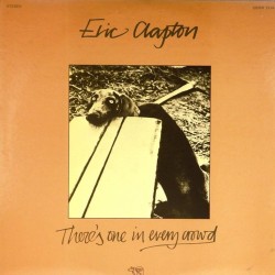 Пластинка Eric Clapton There's one in every crowd